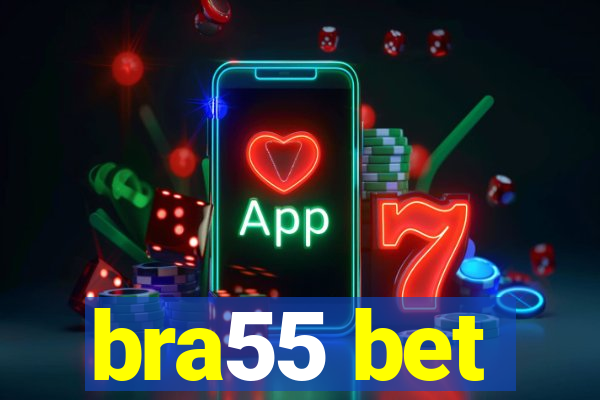 bra55 bet